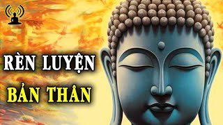 Rèn luyện thân tâm để ngày một trở thành một con người tốt hơn