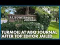 Turmoil at ABQ Journal After Top Editor Jailed