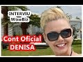 DENISA - INTERVIU (KanalD -- WowBiz) 12.07.2014