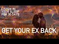 Heal To Get Your Ex Back Subliminal - Get Your Ex Back While You Sleep FAST!