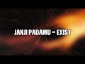 Exist - Janji Padamu (Official Lyric Video)