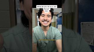 What do you do as a Jail Nurse? Pt 1