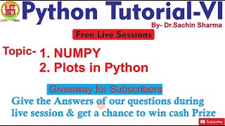 Python Tutorial (6) ( Numpy, Plots in Python and MATPLOTLIB)