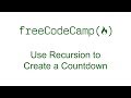 Basic JavaScript: Use Recursion to Create a Countdown - Free Code Camp