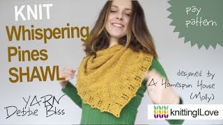 knit Whispering Pines SHAWL pattern by A Homespun House - Debbie Bliss yarn - FO | knittingILove