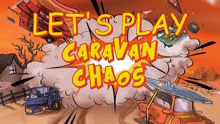 Let's Play Caravan Chaos on Steam