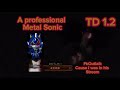 A professional metal sonic player | Sonic exe the disaster 1.2