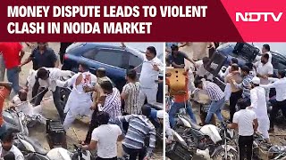 Noida News | Violence Erupts In Noida Market As Two Groups Fight Over Money