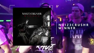 NOIZ3CRUSHR - Winner