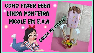 COMO FAZER ESSA LINDA PONTEIRA DE PICOLÉ!!!!!