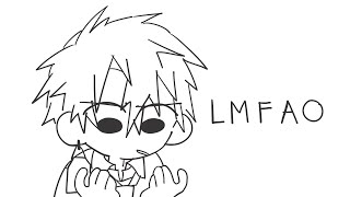 LMFAO || TBHK Animatic