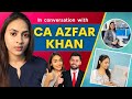 @azfarKhan   - CA Journey, BIG 4 Placements, Salary and YouTube!