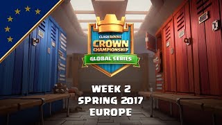 Clash Royale: Crown Championship Top 8 (EU, Week Two) - Crown Championship