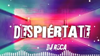90 - DESPIERTATE - MAU Y RICKY - CALI Y EL DANDEE - GUAYNAA |DJ ROCA