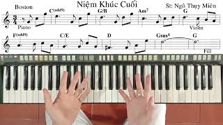 Bài: NIỆM KHÚC CUỐI | St: Ngô Thuỵ Miên | Hướng dẫn đệm hát | Ku Tèo Piano.