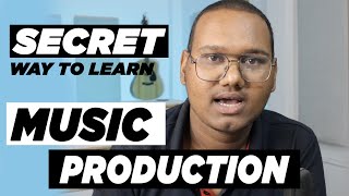 How to Learn Music Production 🚀  (My Secret Way)🤫
