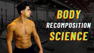 Build Muscle and Lose Fat At The Same Time | Body Recomposition Science