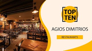 Top 10 Best Restaurants to Visit in Agios Dimitrios | Greece - English