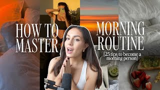 How to MASTER YOUR MORNING ROUTINE | *life-changing* easy steps you need to star