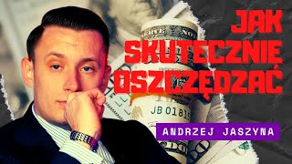 JAK PRZESTAĆ WYDAWAĆ KASĘ?! - ANDRZEJ JASZYNA