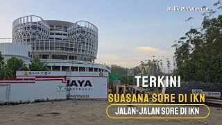 Melihat Suasana Sore di Depan Lokasi Pembangunan IKN