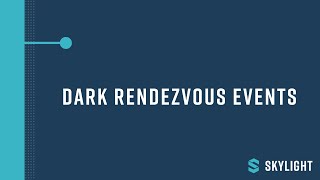 Skylight Training: Dark Rendezvous