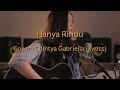 Andmesh kamaleng - Hanya rindu ( cover by Chintya Gabriella) lyrics 🎵 video