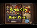 Hearthstone: Blackrock Mountain - Heroic Garr with a basic Priest!