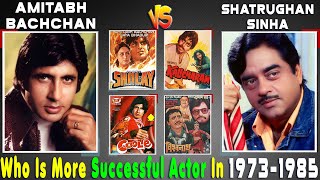 Amitabh Bachchan Vs Shatrughan Sinha 1973 - 1985 Hit and Flop  Movies Box Office Analysis Comparison