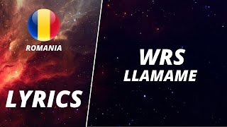 LYRICS / VERSURI | WRS - LLAMAME | EUROVISION 2022 ROMANIA