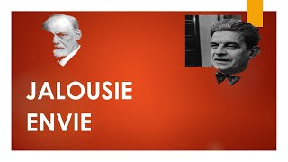 Freud, Lacan : Jalousie, Envie