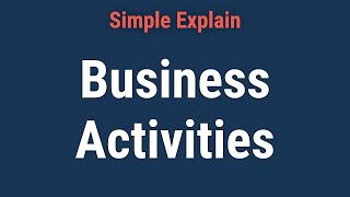 Business Activities: Definition and 3 Main Types