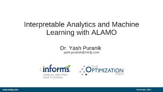 INFORMS 2020: Interpretable Analytics and Machine Learning with ALAMO