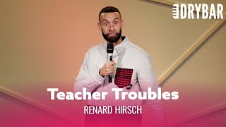 They Really Don't Pay Teachers Enough. Renard Hirsch