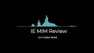 IE Business School Masters in Management (MiM) program | Insider Review