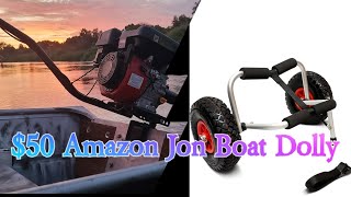 $50 Amazon Jon Boat/ Kayak Dolly review and Test