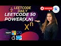 🏆Leetcode50. Pow(x,n) | Medium | Python | #amazon, #meta, #microsoft, #apple, #salesforce🔥 #leetcode