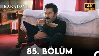 Karadayı 85. Bölüm (4K)