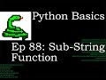 Python Basics Sub-string Function