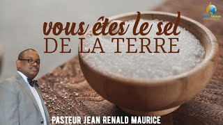 Vous Etes le Sel de la Terre • Pasteur Jean Renald Maurice • Vision D'Espoir TV