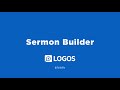 Sermon Builder | Tutorial | Logos 9