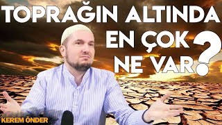 Toprağın altında en çok ne var? / Kerem Önder