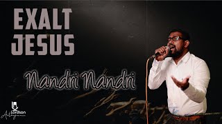 Nandri Nandri ♪ EXALT JESUS | LIVE WORSHIP SERIES