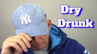 How To Stop Being A Dry Drunk !