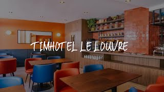 Timhotel Le Louvre Review - Paris , France