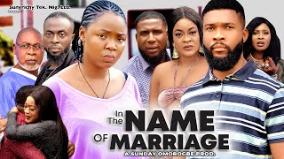 IN THE NAME OF MARRIAGE 4 - EKENE UMENWA , MIKE UCHEGBU, ALEX CROSS 2023 Latest Nigerian Movie