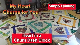 My Heart Churns for You Quilt (A Scrappy Creation)@simplyquiltingwithnancysanders