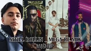 Still Rollin - Mega Mashup | Shubh ft.Imran Khan, AP Dhillon & Gurinder Gill |