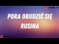 rusina - pora obudzić się (TEKST/LYRICS)