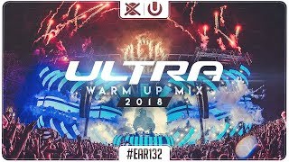 UMF Miami Warm Up Mix 2018 🎆 | Best of EDM Big Room | EAR #132